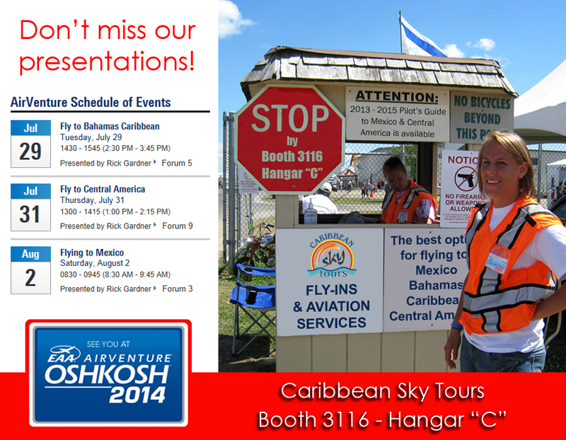 Caribbean Sky Tours, don't miss our presentations in Airventure 2014, Booth 3116 Hangar C