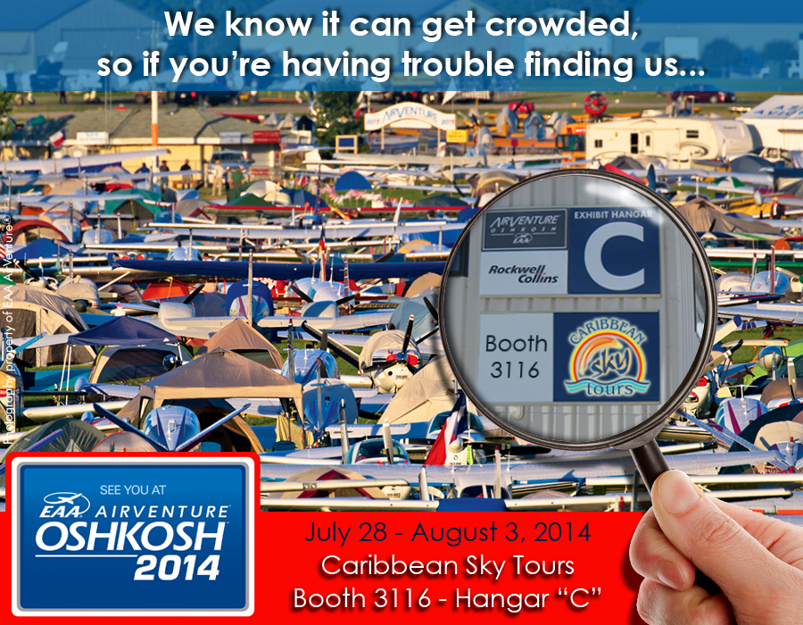 Caribbean Sky Tours is coming to Airventure 2014, Booth 3116 Hangar C